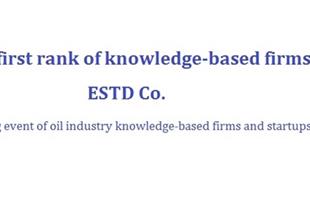 Gaining first rank of knowledge-based firms by ESTD in gathering event of oil industry knowledge-based firms and startups
